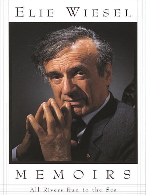 Title details for All Rivers Run to the Sea by Elie Wiesel - Wait list